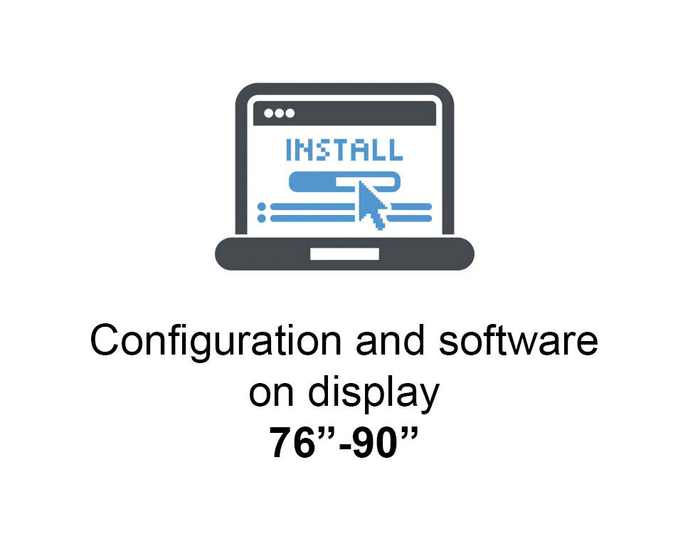 Config and software on display 76" - 90"