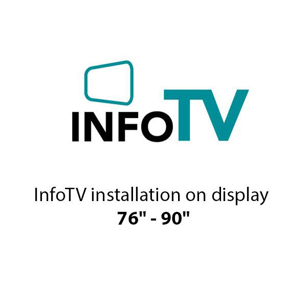 InfoTV installation on display 76" - 90"