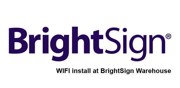 Wi-Fi module installation at BrightSign warehouse (before unit ships)