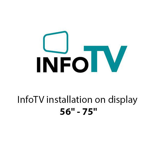 InfoTV installation on display 56" - 75"