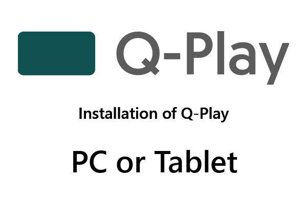 Q-Play installation on PC/TABLET